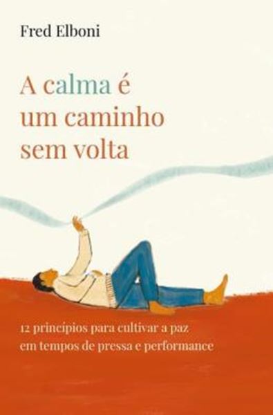 Picture of A CALMA E UM CAMINHO SEM VOLTA