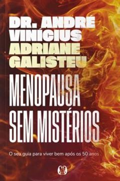 Imagem de MENOPAUSA SEM MISTERIOS - O SEU GUIA PARA VIVER BEM APOS OS 50 ANOS