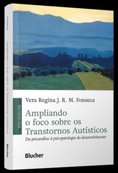 Picture of AMPLIANDO O FOCO SOBRE OS TRANSTORNOS AUTISTICOS - DA PSICANALISE A PSICOPATOLOGIA DO DESENVOLVIMENTO