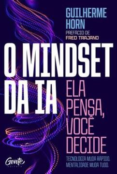 Imagem de O MINDSET DA IA - ELA PENSA, VOCE DECIDE
