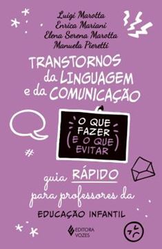 Imagem de TRANSTORNOS DA LINGUAGEM E DA COMUNICACAO - O QUE FAZER E O QUE EVITAR - GUIA RAPIDO PARA PROFESSORES - EDUCACAO INFANTIL