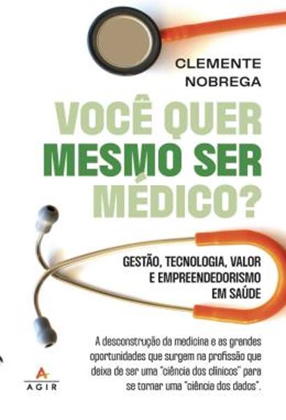Picture of VOCE QUER MESMO SER MEDICO? - GESTÃO, TECNOLOGIA, VALOR E EMPREEENDEDORISMO EM SAUDE