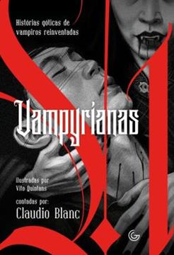 Imagem de VAMPYRIANAS: HISTÓRIAS GÓTICAS DE VAMPIROS REINVENTADAS