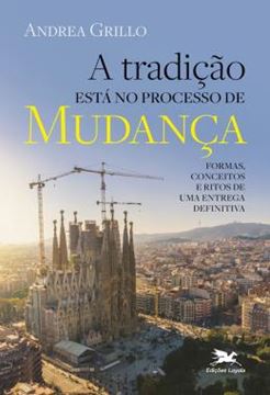 Imagem de A TRADICAO ESTA NO PROCESSO DE MUDANCA