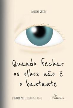 Imagem de QUANDO FECHAR OS OLHOS NAO E O BASTANTE
